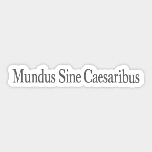 mundus-sine-caesaribus Sticker